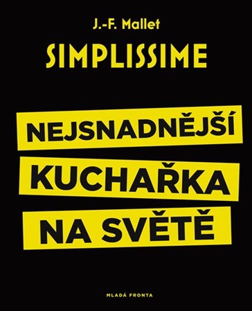 Kniha Simplissime - Nejsnadnější kuchařka na světě - Jean-François Mallet