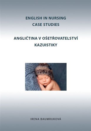 Angličtina v ošetřovatelství kazuistiky - Irena Baumruková