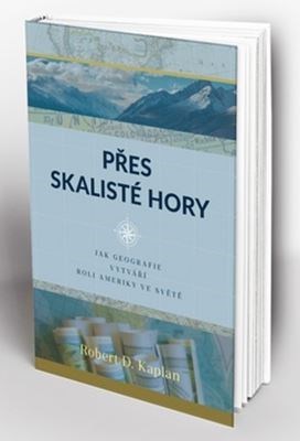 Kniha Přes skalisté hory - Robert D. Kaplan