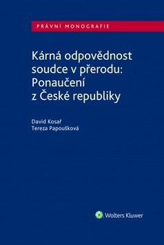 Kniha Kárná odpovědnost soudce v přerodu: Ponaučení z České republiky
