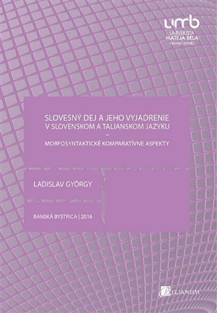 Slovesný dej a jeho vyjadrenie v slovenskom a talianskom jazyku 2. vydanie