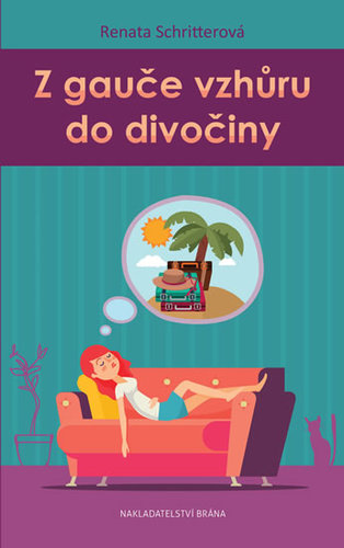 Kniha Z gauče vzhůru do divočiny - Renata