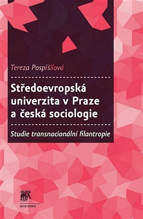 Středoevropská univerzita v Praze a česká sociologie