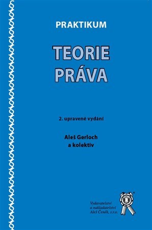 Praktikum teorie práva 2. upravené vydání