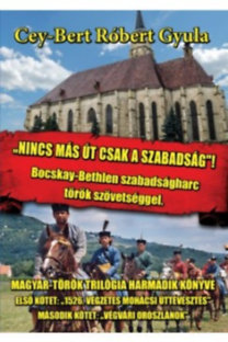 Nincsmás út, csak a szabadság - Cey-Bert Róbert Gyula