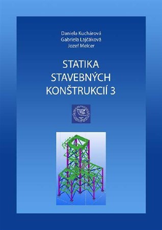 Kniha Statika stavebných konštrukcií 3 - Daniela Kuchárová
