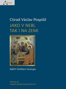 Jako v nebi, tak i na zemi - Ctirad Václav Pospíšil