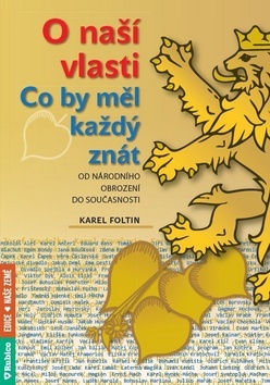 O naší vlasti Co by měl každý znát - Karel Foltin