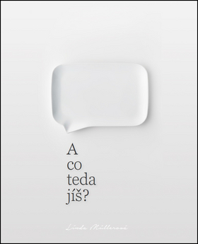 A co teda jíš? - Linda