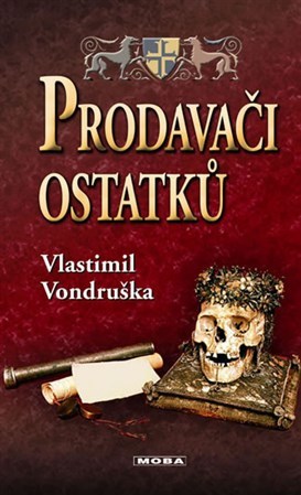 Prodavači ostatků - Vlastimil Vondruška