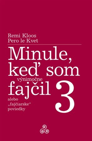 Minule, keď som (výnimočne) fajčil 3