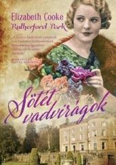 Sötét vadvirágok - Elizabeth Cooke