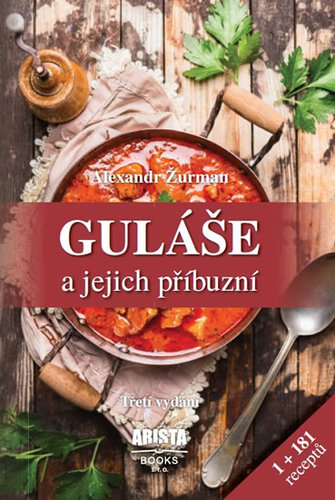 Guláše a jejich příbuzní - 3.vydání - Alexandr Žurman