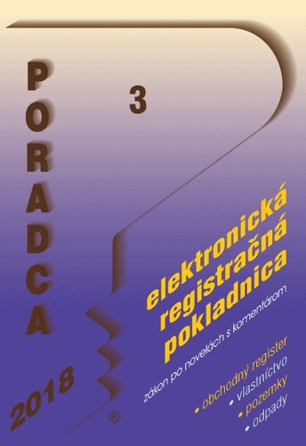 Poradca 3 2018 - Zákon o používaní elektronickej registračnej pokladnice s komentárom