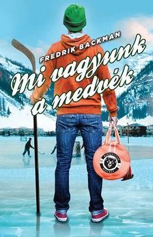 Mi vagyunk a medvék