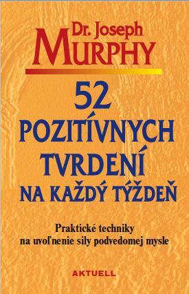 52 pozitívnych tvrdení na každý týždeň