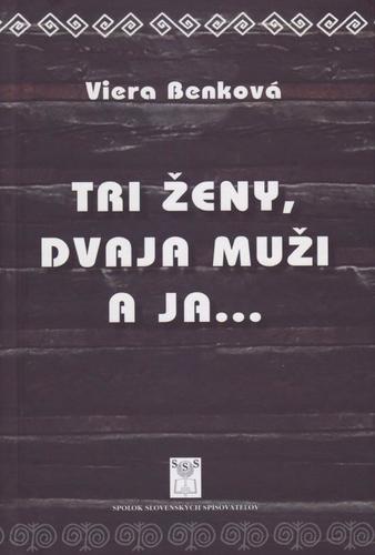 Tri ženy, dvaja muži a ja