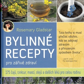 Bylinné recepty pro zářivé zdraví - Rosemary Gladstar