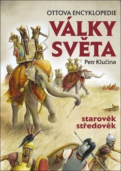 Války světa, starověk středověk - Petr Klučina