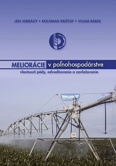 Meliorácie v poľnohospodárstve - Ján Jobbágy,Koloman Krištof,Viliam Bárek