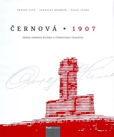 Černová 1907 - Ľuboslav Hromjak,Róbert Letz,Pavol Stano kúpite na Panta Rhei