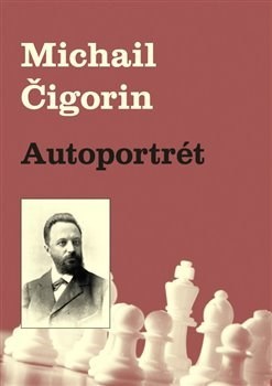 Kniha Autoportrét - Michail Čigorin