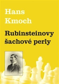 Kniha Rubinsteinovy šachové perly - Hans Kmoch