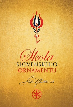 Škola slovenského ornamentu - Štefan L. Kostelníček