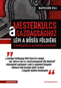 Mesterkulcs a gazdagsághoz - Lépj a bőség földjére