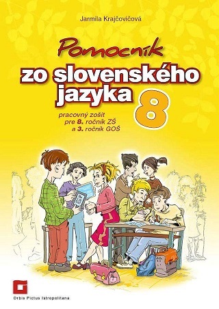 Pomocník SJ - 8 ZŠ a 3 GOŠ Pracovný zošit