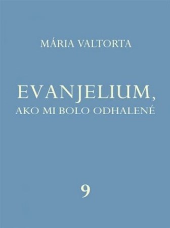 Evanjelium, ako mi bolo odhalené 9 - Mária