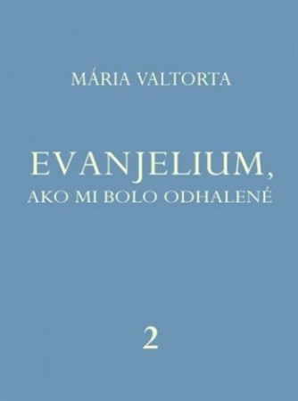 Evanjelium, ako mi bolo odhalené 2