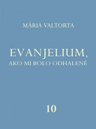 Evanjelium, ako mi bolo odhalené 10