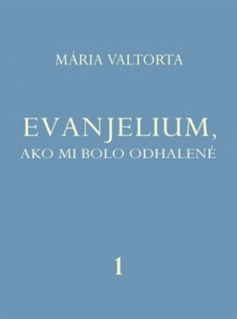 Evanjelium, ako mi bolo odhalené 1 - Mária