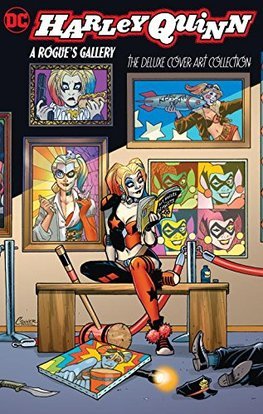 Harley Quinn A Rogues Galler The Deluxe Cover Art Collection