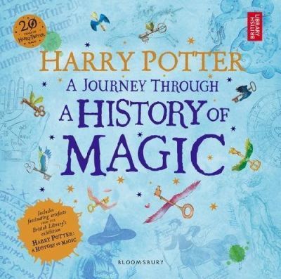 Harry Potter A Journey Through A History of Magic