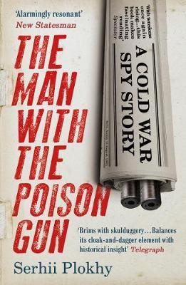 The Man with the Poison Gun A Cold War Spy Story