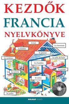 Kezdők francia nyelvkönyve (CD melléklettel)