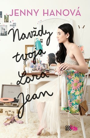 Navždy tvoja Lara Jean - Jenny Han