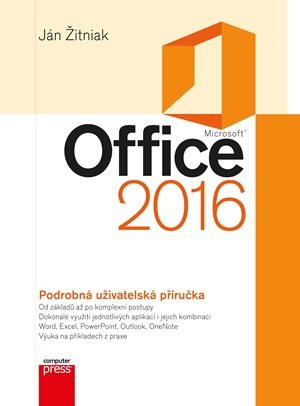 Microsoft Office 2016 Podrobná uživatelská příručka - Ján Žitniak