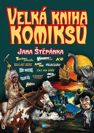 Kniha Velká kniha komiksů Jana Štěpánka - Jan Stepanek,Jan Stepanek