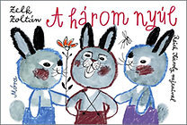 Kniha A három nyúl - Zoltán Zelk