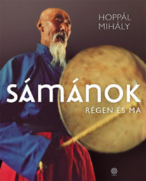 Kniha Sámánok - Régen és ma - Mihály Hoppál