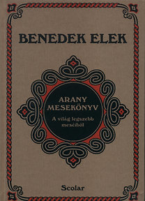 Arany mesekönyv - A világ legszebb meséiből