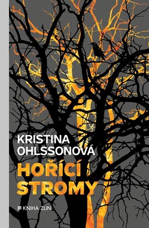 Kniha Hořící stromy - Kristina Ohlsson