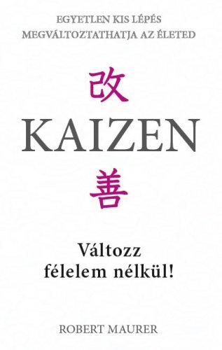 Kaizen - Változz félelem nélkül