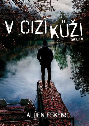 Kniha V cizí kůži - Allen Eskens