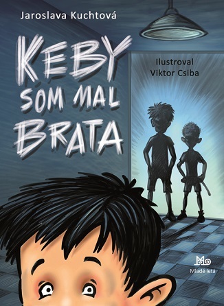 Kniha Keby som mal brata - Jaroslava Kuchtová,Viktor Csiba
