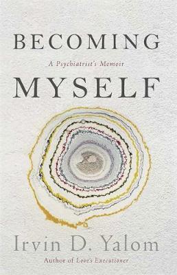 Becoming Myself - A Psychiatrist's Memoir