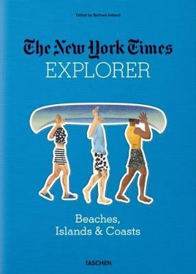 The New York Times Explorer. Beaches, Islands & Coasts